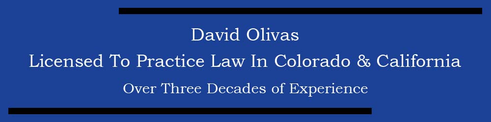 JPG in the mid-section of website, no photos, text reads: David Olivas Licensed To Practice Law In Colorado & California Over Three Decades of Experience